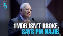 EVENING 5: 1MDB can pay up, says Najib