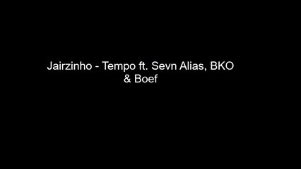 LYRICS | Jairzinho Tempo ft Sevn Alias, BKO & Boef (Prod Project Money)