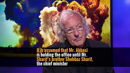 Shahid Khaqan Abbasi: What You Need to Know About Pakistan’s New Prime Minister