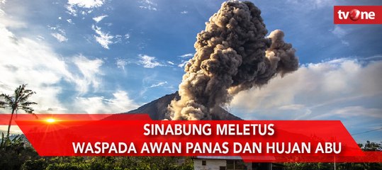 Sinabung Meletus, Waspada Awan Panas dan Hujan Abu