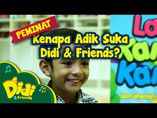 Didi & Friends | Kenapa adik suka Didi & Friends?