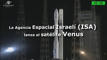 La Agencia Espacial Israelí (ISA) lanza el satélite Venus