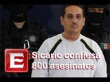 Sicario confiesa 800 asesinatos