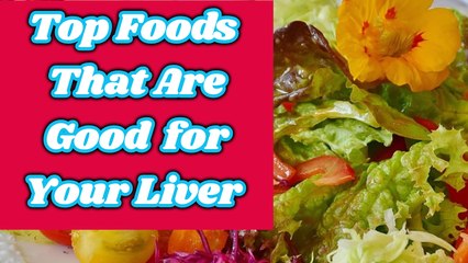 Tải video: 11 Foods That Are Good for Your Liver | Foods That Help Keep Your Liver Healthy | Liver Diet Tips