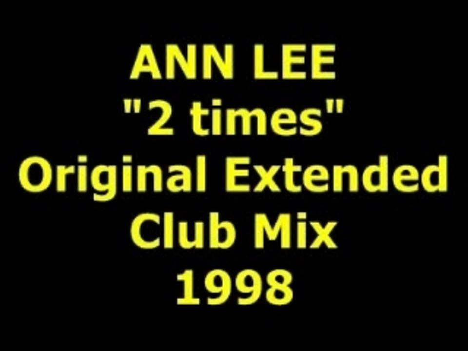 ANN LEE "2 times" Extended Mix 1998