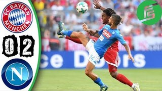 Bayern Munich vs Napoli 0-2 - Highlights & Goals - 02 August 2017