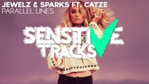 Jewelz & Sparks Parallel Lines feat. Catze