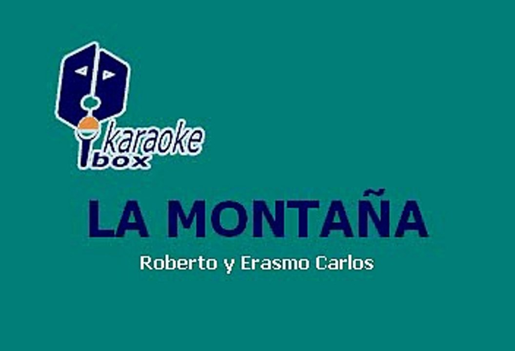 Roberto Carlos - La montaña (Karaoke)