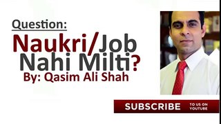 Naukri-Job Kinko Nahi Milti - JOBLESS -By Qasim Ali Shah