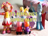 IT'S PEPPA PIG'S SUPRISE PARTY UPSY DAISY NAHAL CANDY PRINCESS CINDERELLA RAPUNZEL IGGLEPIGGLE IN THE NIGHT GARDEN Toys BABY Videos, NICKELODEON, SHIMMER AND SHINE , DISNEY , PIXAR, TANGLED
