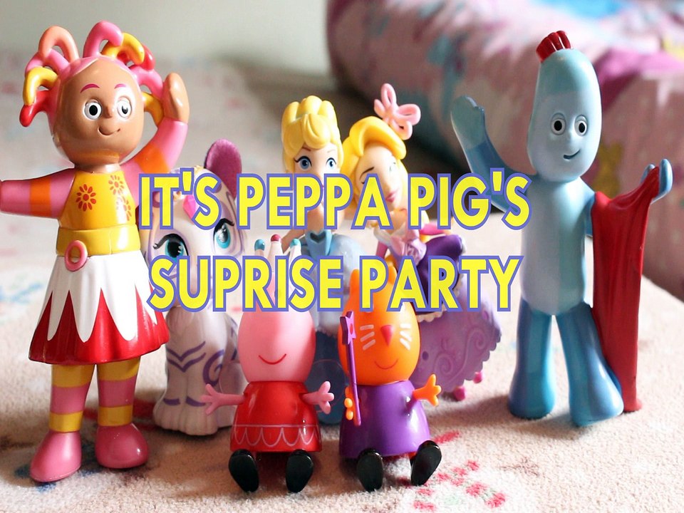 IT'S PEPPA PIG'S SUPRISE PARTY UPSY DAISY NAHAL CANDY PRINCESS CINDERELLA RAPUNZEL IGGLEPIGGLE IN THE NIGHT GARDEN Toys BABY Videos, NICKELODEON, SHIMMER AND SHINE , DISNEY , PIXAR, TANGLED