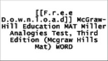 [Bpu95.[F.r.e.e D.o.w.n.l.o.a.d R.e.a.d]] McGraw-Hill Education MAT Miller Analogies Test, Third Edition (Mcgraw Hills Mat) by Kathy A. ZahlerMAT Exam Secrets Test Prep TeamEdwin KotchianKaplan Test Prep [W.O.R.D]