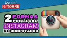 PUBLICAR FOTOS NO INSTAGRAM PELO COMPUTADOR