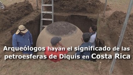 Arqueólogos hayan el significado de la petroesferas de Diquís en Costa Rica