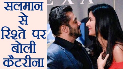 Katrina Kaif OPENS UP on RELATIONSHIP with Salman Khan | FilmiBeat
