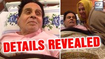 Dilip Kumar's Hospitalization Details REVEALED