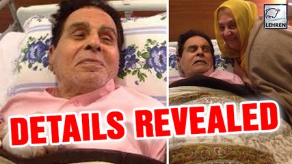 Dilip Kumar's Hospitalization Details REVEALED