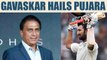 Sunil Gavaskar compares Cheteshwar Pujara with Rahul Dravid | Oneindia News