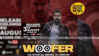 Woofer - Veet Baljit feet Randy Jassal - AR Entertainment - Punjabi Songs 2017