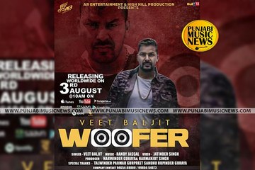 Woofer - Veet Baljit feet Randy Jassal - AR Entertainment - Punjabi Songs 2017