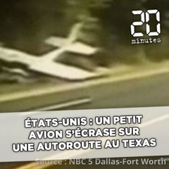 Texas : Un petit avion s'écrase sur une autoroute