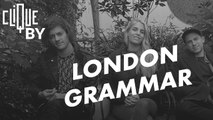 Clique By London Grammar