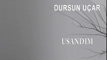 Dursun Uçar - Usandım (Full Albüm)