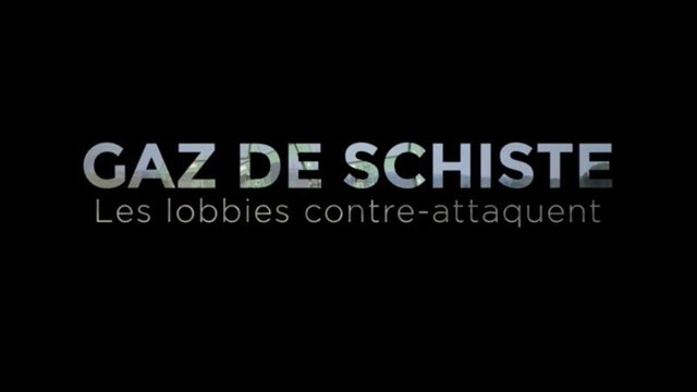 Gaz de schiste Les lobbies contre-attaquent