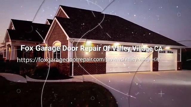 Fox Garage Door Repair Of Valley Village CA
