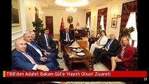 TBB'den Adalet Bakanı Gül'e 'Hayırlı Olsun' Ziyareti