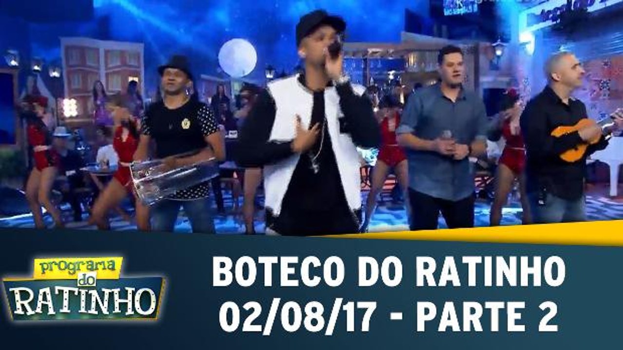 Boteco do Ratinho - 02.08.17 - Parte 2