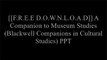 [eVXRq.[F.r.e.e] [D.o.w.n.l.o.a.d]] A Companion to Museum Studies (Blackwell Companions in Cultural Studies) by Wiley-Blackwell [Z.I.P]