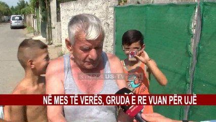 NË MES TË VERËS, GRUDA E RE VUAN PËR UJË