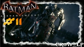 BATMAN - ARKHAM KNIGHT[#011] - Der Arkham Knight immer ein Schritt voraus! Let's Play Batman - AK