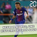 Neymar au PSG, une histoire de gros sous