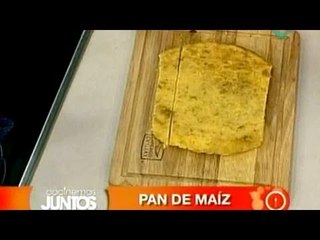 Cocinemos Juntos. Pan de maíz