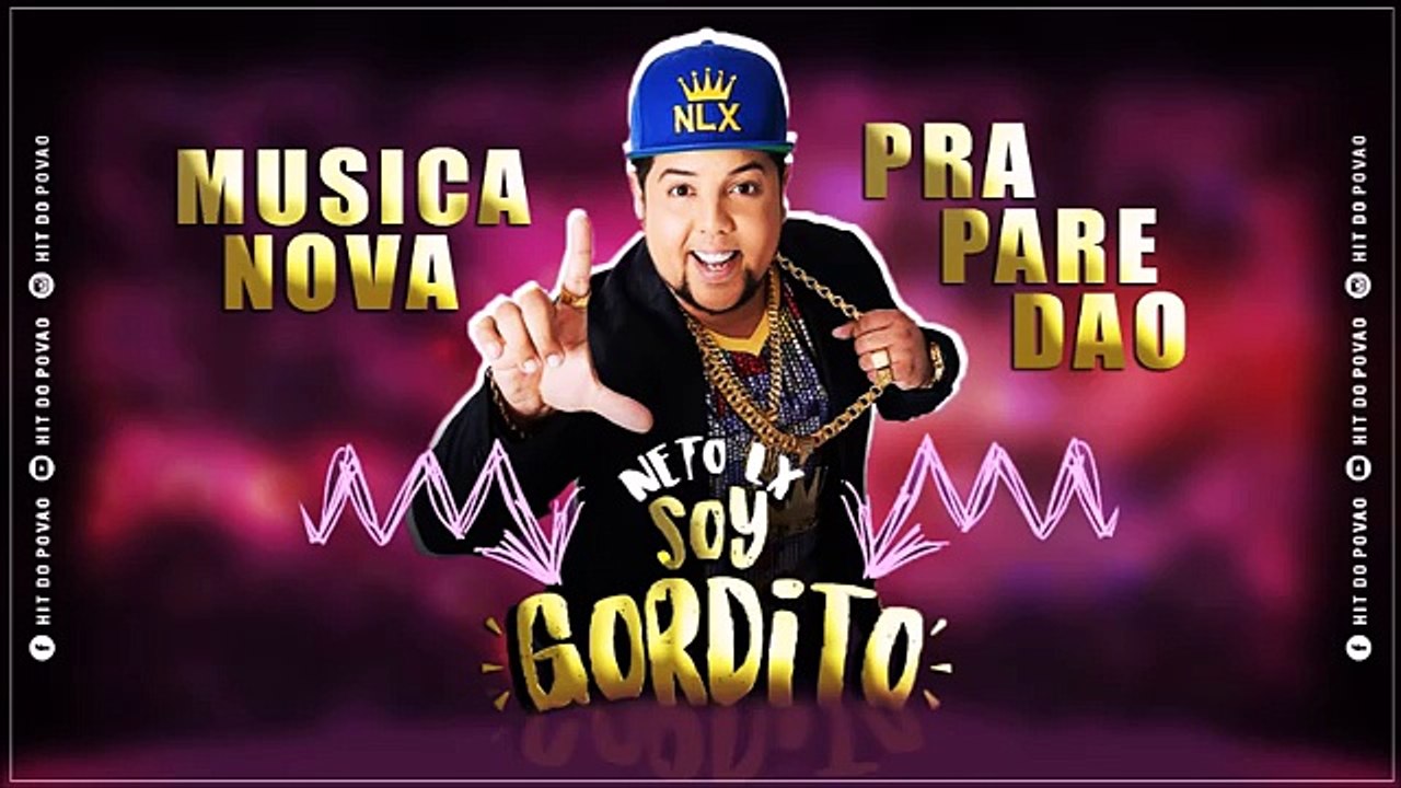 NETO LX ( DESPACITO ) SOY GORDITO MÚSICA NOVA 2...