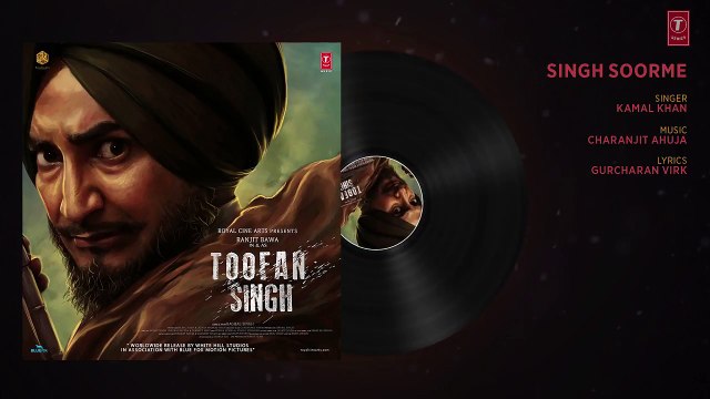 Singh Soorme: Toofan Singh (Full Audio Song) | Kamal Khan, Ranjit Bawa | Punjabi Movie 2017