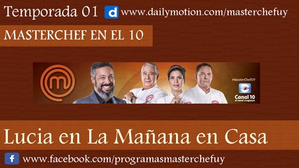 10/05/17 | Lucia en La Mañana en Casa | MasterChefUY