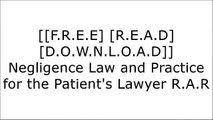 [t4T1C.[F.R.E.E] [R.E.A.D] [D.O.W.N.L.O.A.D]] Negligence Law and Practice for the Patient's Lawyer by Erven Lee J.D. Schlender DOC