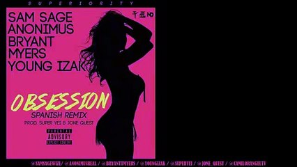 Obsession Sam Sage ft Anonimus , Bryant Myers y Young Izak