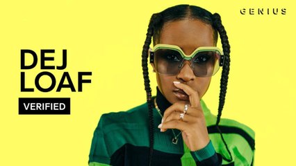 Dej Loaf Breaks Down "No Fear"
