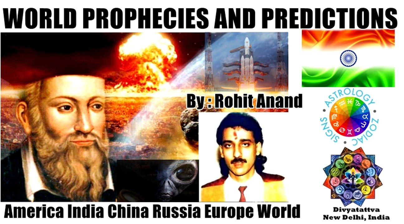 Psychic World Prophecies & Future Predictions USA CHINA INDIA UK FRANCE World Wars Aliens UFO's By Rohit Anand