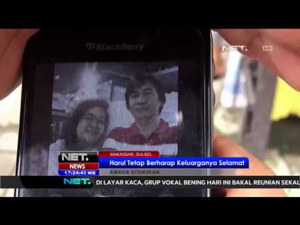 Harul tetap berharap keluarganya yang menjadi korban AirAsia QZ8501 selamat - Breaking News NET