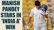 India A beat South Africa A by one-wicket, Manish Pandey shines | Oneindia News
