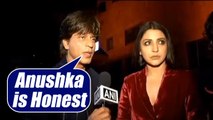Jab Harry Met Sejal: Anushka Sharma is HONEST, says Shahrukh Khan | FilmiBeat