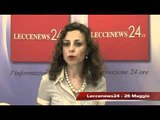 Leccenews24 Tg 26 Maggio: politica, cronaca, sport da Lecce e Salento