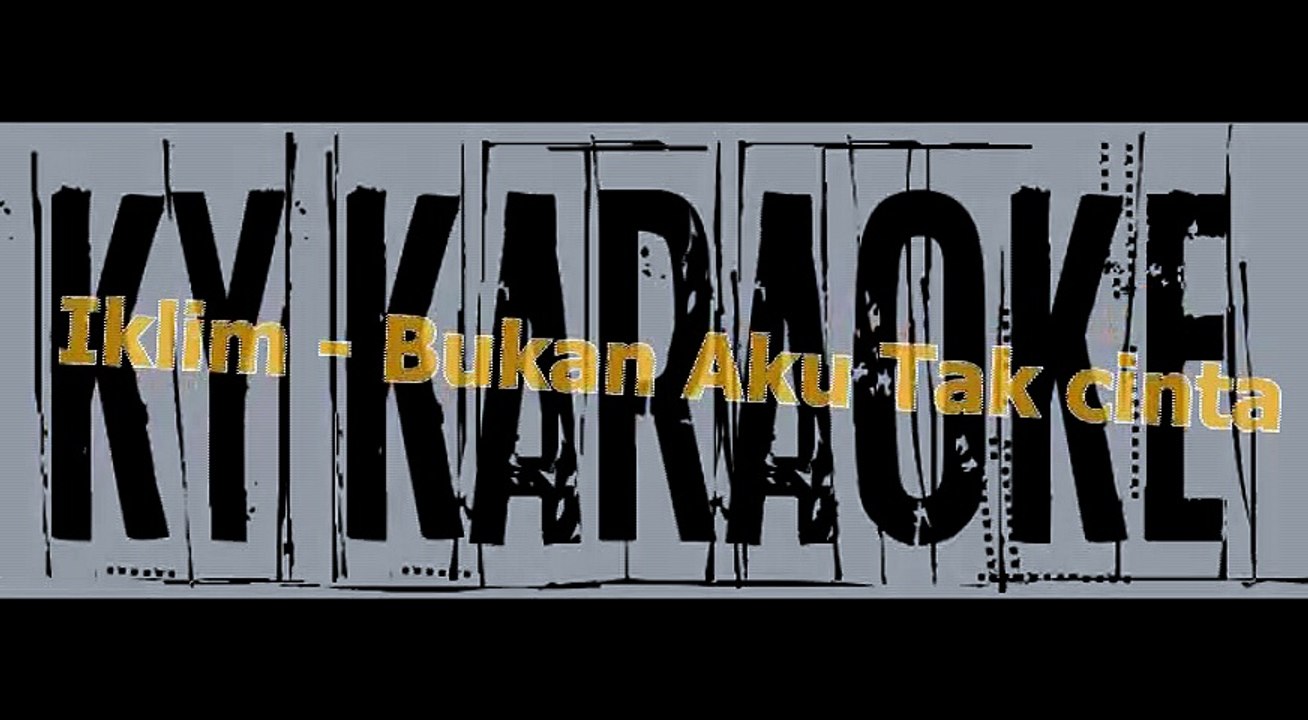 Karaoke Iklim Bukan Aku Tak cinta video Dailymotion