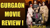 Gurgaon Movie REVIEW: Must Watch this TWISTED and MEAN family saga | FilmiBeat