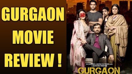 Gurgaon Movie REVIEW: Must Watch this TWISTED and MEAN family saga | FilmiBeat